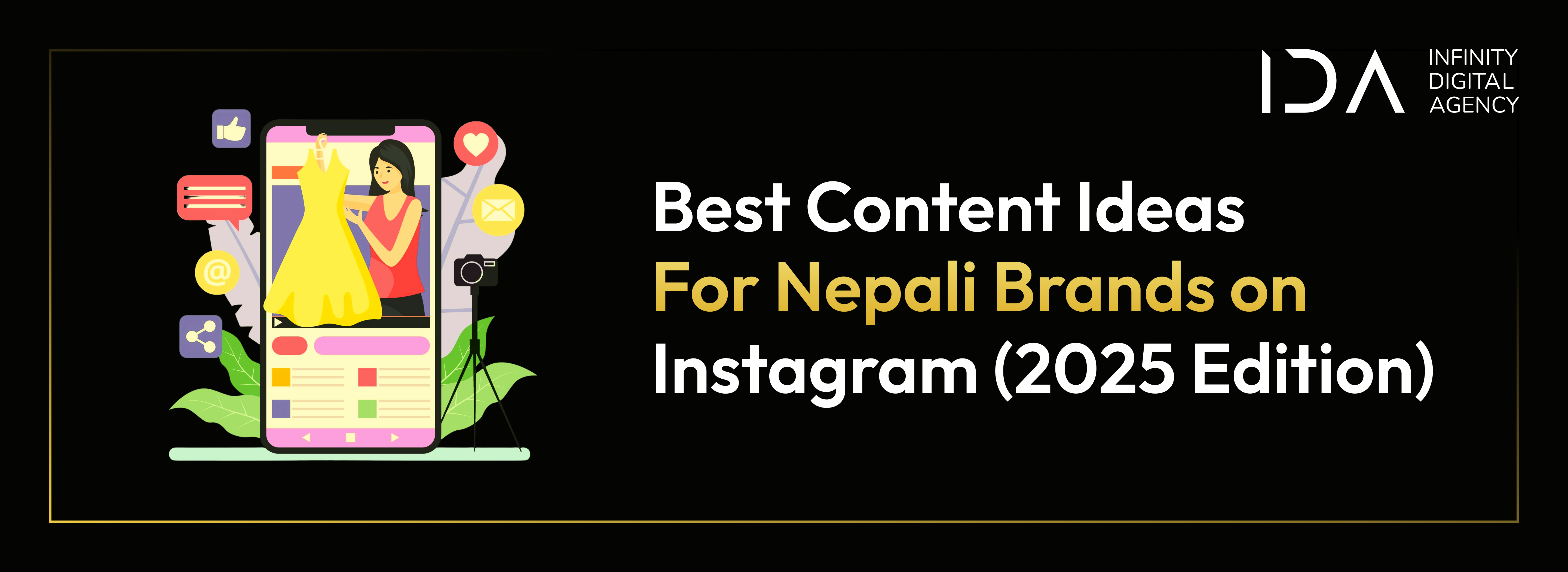 Best Content Ideas for Nepali Brands on Instagram (2025 Edition)